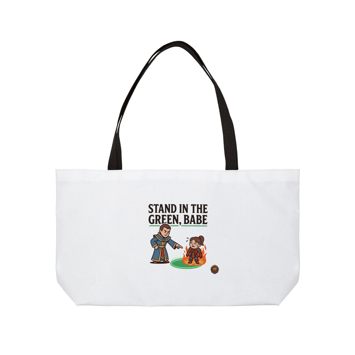 Weekender Tote Bag — "Stand in the Green, Babe" RPG Gamer Tote