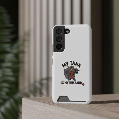 Phone Case with Card Holder — "My Tank Is My Husband" Gamer Military Wallet Case