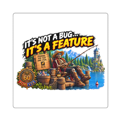 Square Sticker — “It’s Not a Bug, It’s a Feature” Fishing Tech Humor
