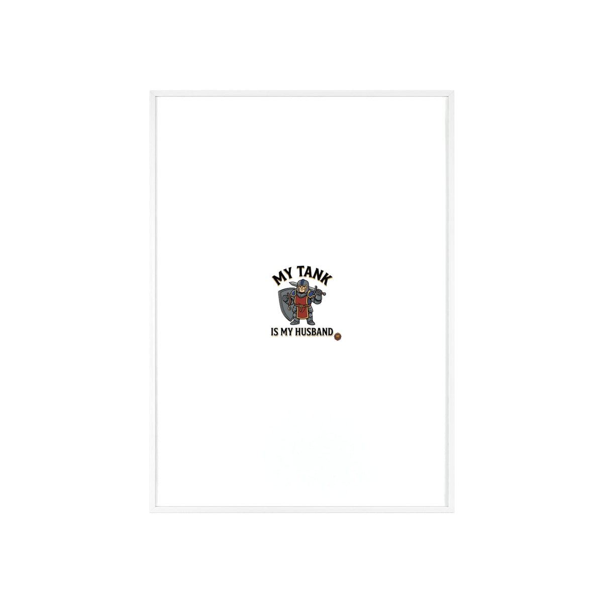 Framed Poster “My Tank Is My Husband” - Military Tank Lover Wall Art