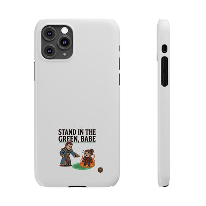 Stand in the Green, Babe Slim Phone Case — Funny Golf Cartoon Phone Cover