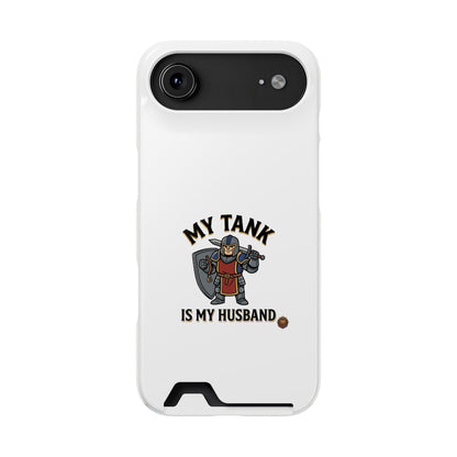 Phone Case with Card Holder — "My Tank Is My Husband" Gamer Military Wallet Case