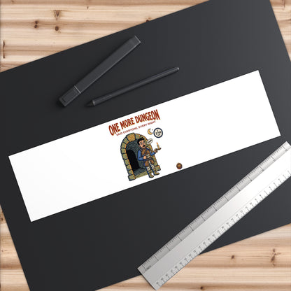 One More Dungeon Bumper Sticker — Funny RPG Gamer Sticker