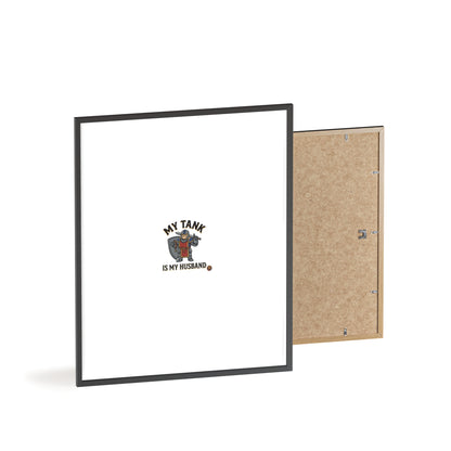 Framed Poster “My Tank Is My Husband” - Military Tank Lover Wall Art
