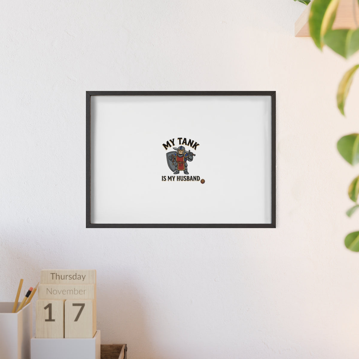Framed Poster “My Tank Is My Husband” - Military Tank Lover Wall Art