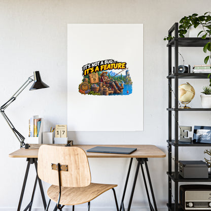 Fishing Cabin Poster — "It’s Not a Bug… It’s a Feature" Gloss Wall Art