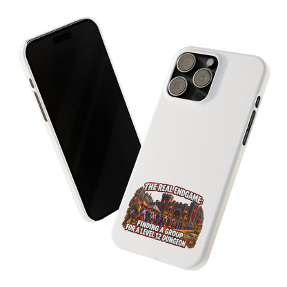 Phone Case — “The Real Endgame: Finding a Group for a Level 12 Dungeon” Gamer Design