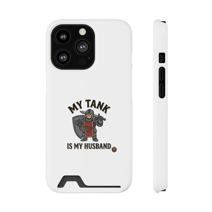 Phone Case with Card Holder — "My Tank Is My Husband" Gamer Military Wallet Case
