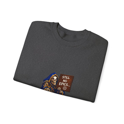 Crewneck Sweatshirt — Grim Reaper 'Still No E.P.I.C.S.' Gothic Graphic