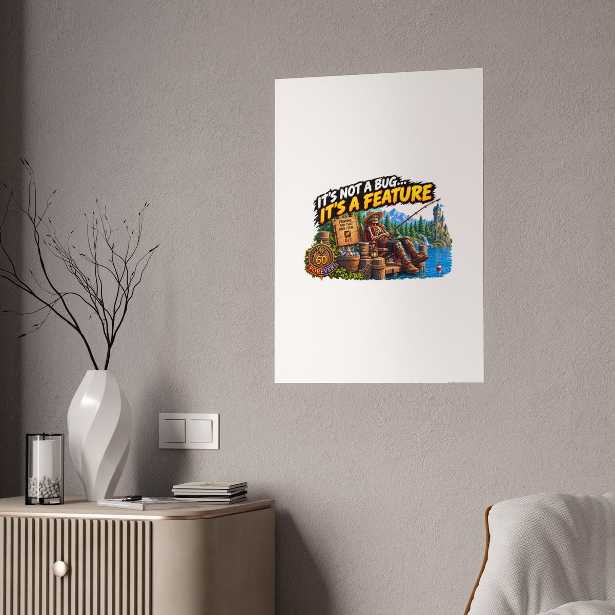 Fishing Cabin Poster — "It’s Not a Bug… It’s a Feature" Gloss Wall Art