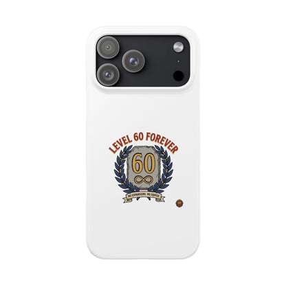 Level 60 Forever Slim Phone Case — 60th Birthday Gift, Milestone Celebration