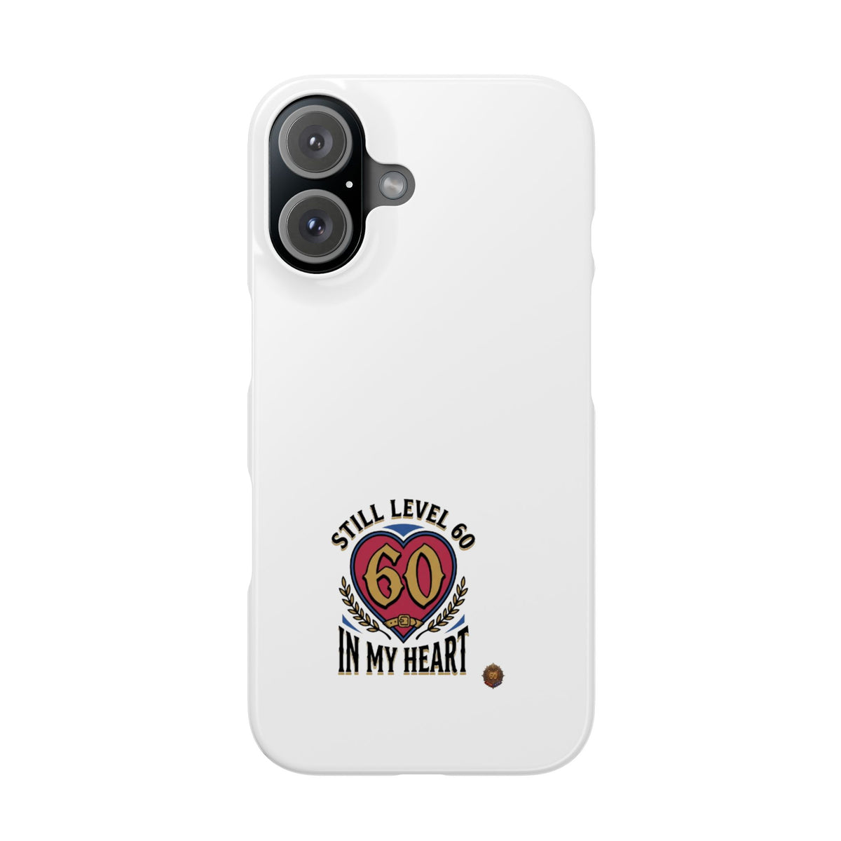 60th Birthday Slim Case — "Still Level 60 in My Heart" Phone Case