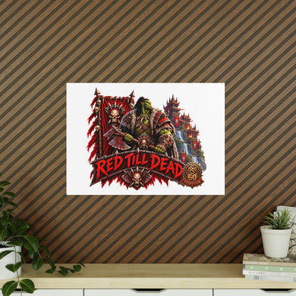 Red Till Dead Orc Warrior Poster