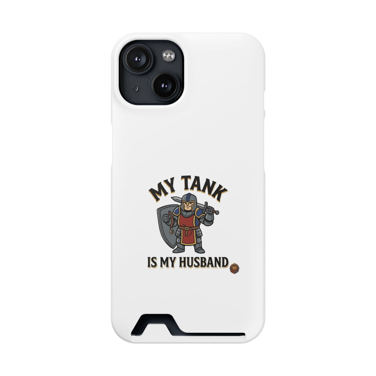 Phone Case with Card Holder — "My Tank Is My Husband" Gamer Military Wallet Case