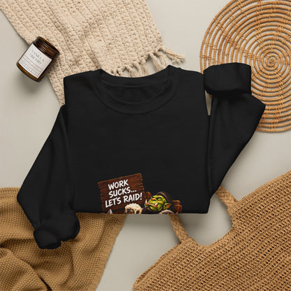 Crewneck Sweatshirt — 'Work Sucks, Let's Raid' Gamer Goblin Graphic