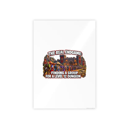 Gloss Poster — “The Real Endgame: Finding a Group for a Level 12 Dungeon” Gaming Wall Art