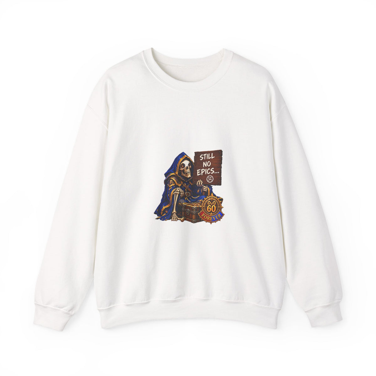Crewneck Sweatshirt — Grim Reaper 'Still No E.P.I.C.S.' Gothic Graphic