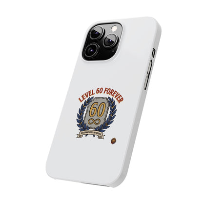 Level 60 Forever Slim Phone Case — 60th Birthday Gift, Milestone Celebration