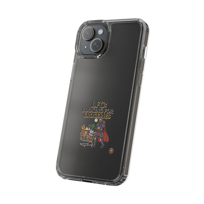 Clear Phone Case — “LFG: Looking For Groceries” Grocery Shopper Design