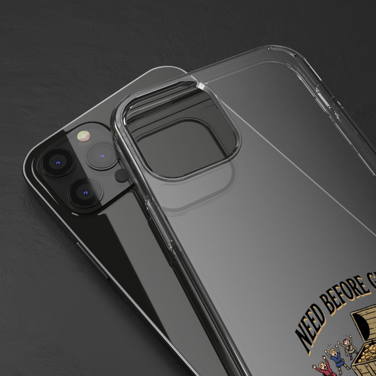 Clear Phone Case — "Need Before Greed" Treasure Chest Design