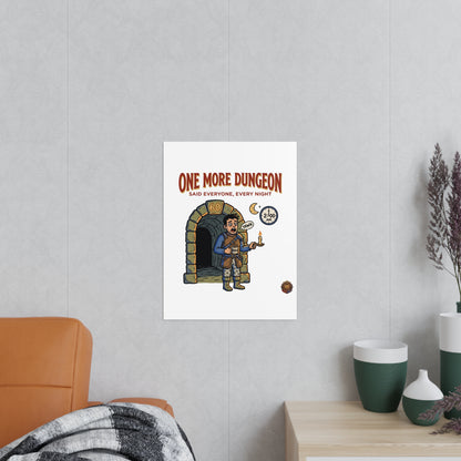 One More Dungeon RPG Poster — "One More Dungeon Said Everyone, Every Night" Photopaper Print