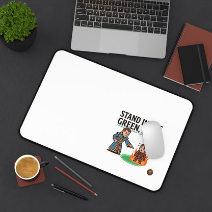 Stand in the Green, Babe Desk Mat — Funny RPG Gaming Mousepad