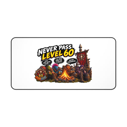 Never Pass Level 60 Desk Mat — Retro RPG Campfire Gaming Mousepad