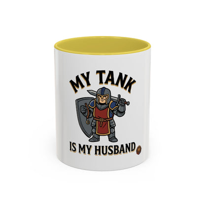 My Tank Is My Husband Coffee Mug — Gamer Tank Role Fantasy Mug (11oz & 15oz)
