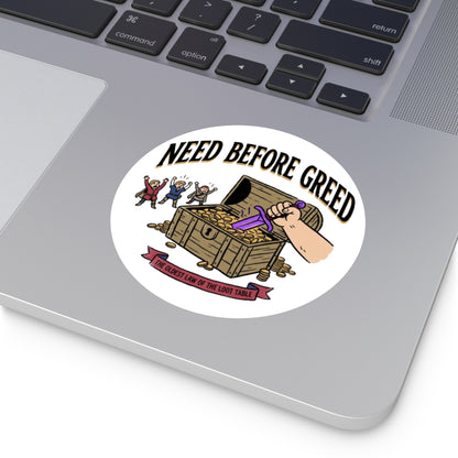Need Before Greed Round Vinyl Sticker — Funny RPG / Dungeons & Dragons Loot Rule Sticker