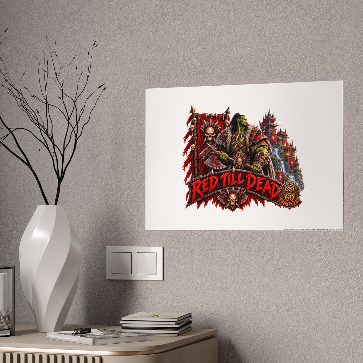 Red Till Dead Gloss Poster — Fantasy Orc Warrior Art Print