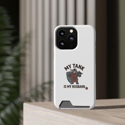 Phone Case with Card Holder — "My Tank Is My Husband" Gamer Military Wallet Case