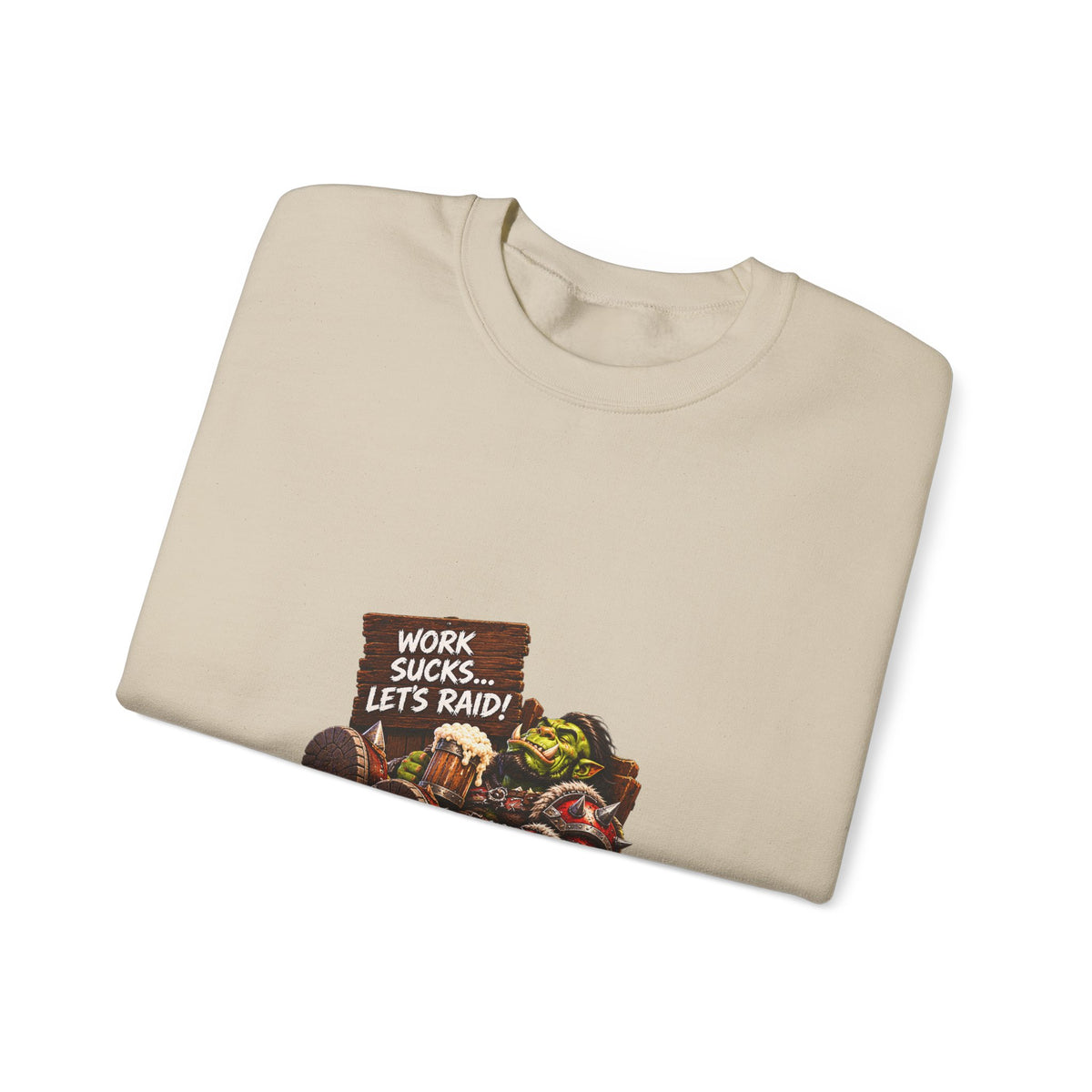 Crewneck Sweatshirt — 'Work Sucks, Let's Raid' Gamer Goblin Graphic