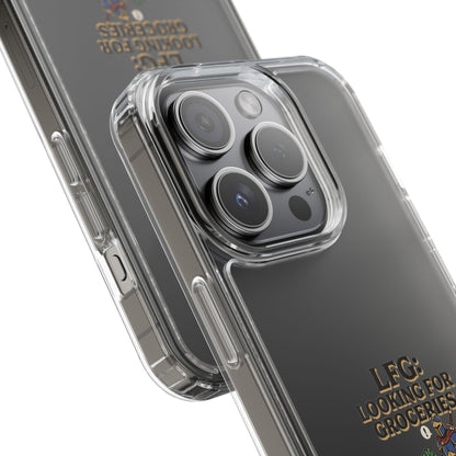 Clear Phone Case — “LFG: Looking For Groceries” Grocery Shopper Design