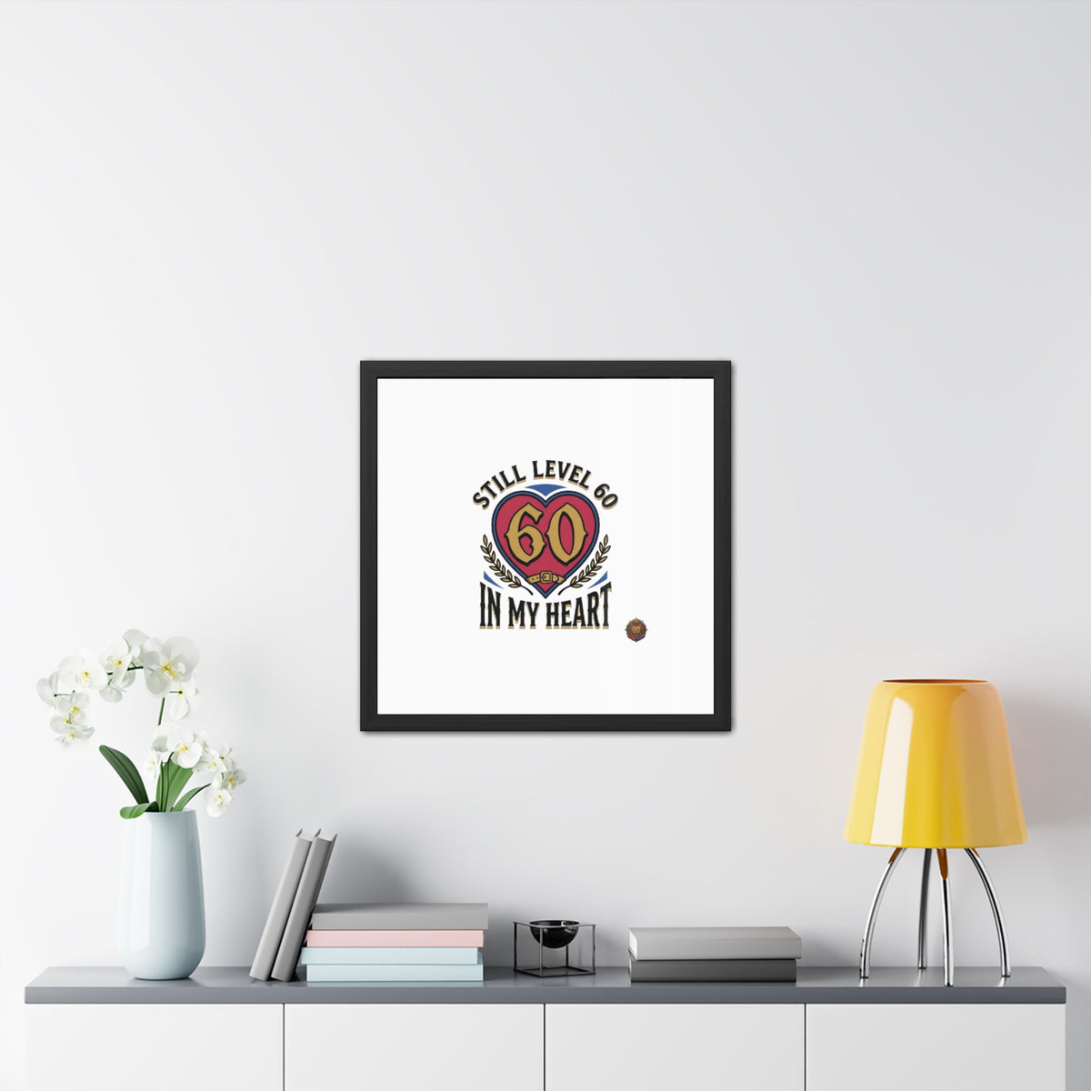 Framed Poster — "Still Level 60 In My Heart" 60th Birthday Retro Heart Print