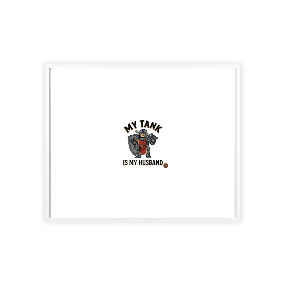 Framed Poster “My Tank Is My Husband” - Military Tank Lover Wall Art