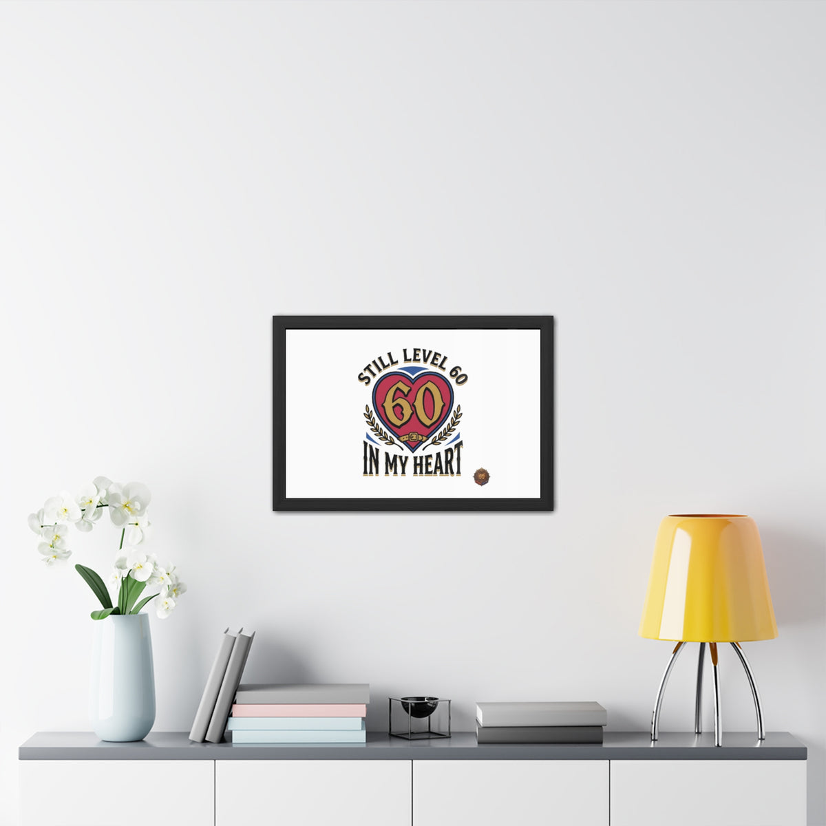 Framed Poster — "Still Level 60 In My Heart" 60th Birthday Retro Heart Print