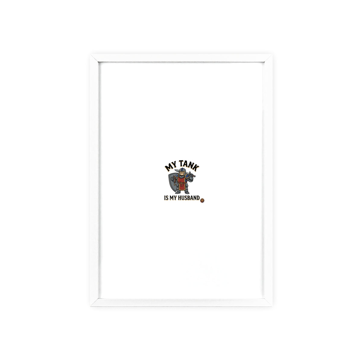 Framed Poster “My Tank Is My Husband” - Military Tank Lover Wall Art