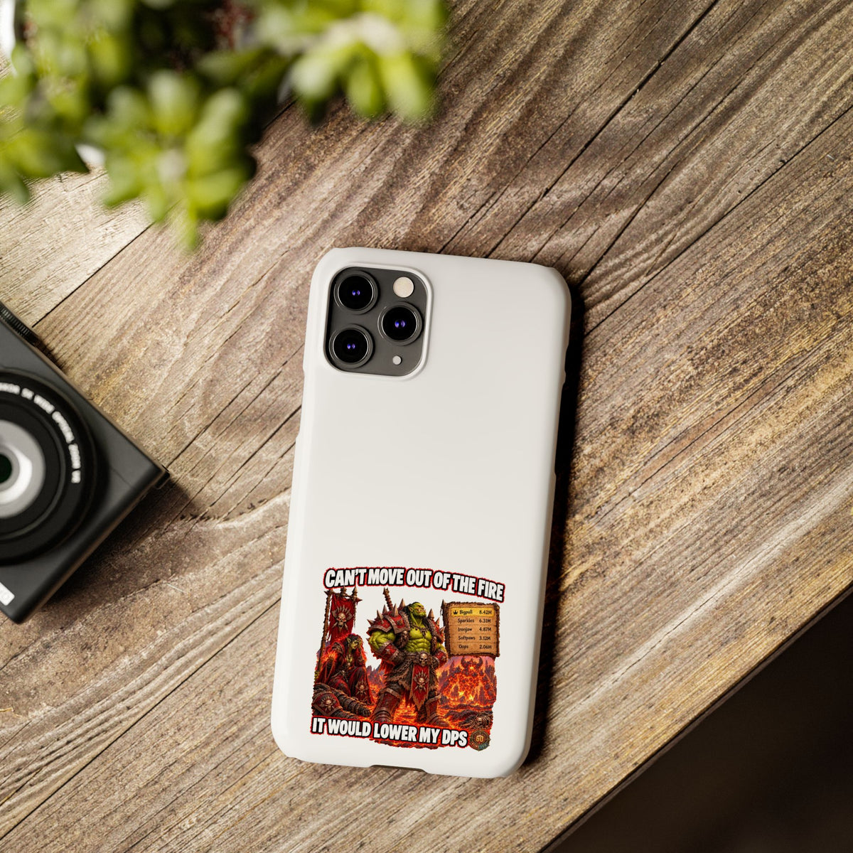 Slim Phone Case — "Can't Move Out of the Fire, It Would Lower My DPS" Gamer Design