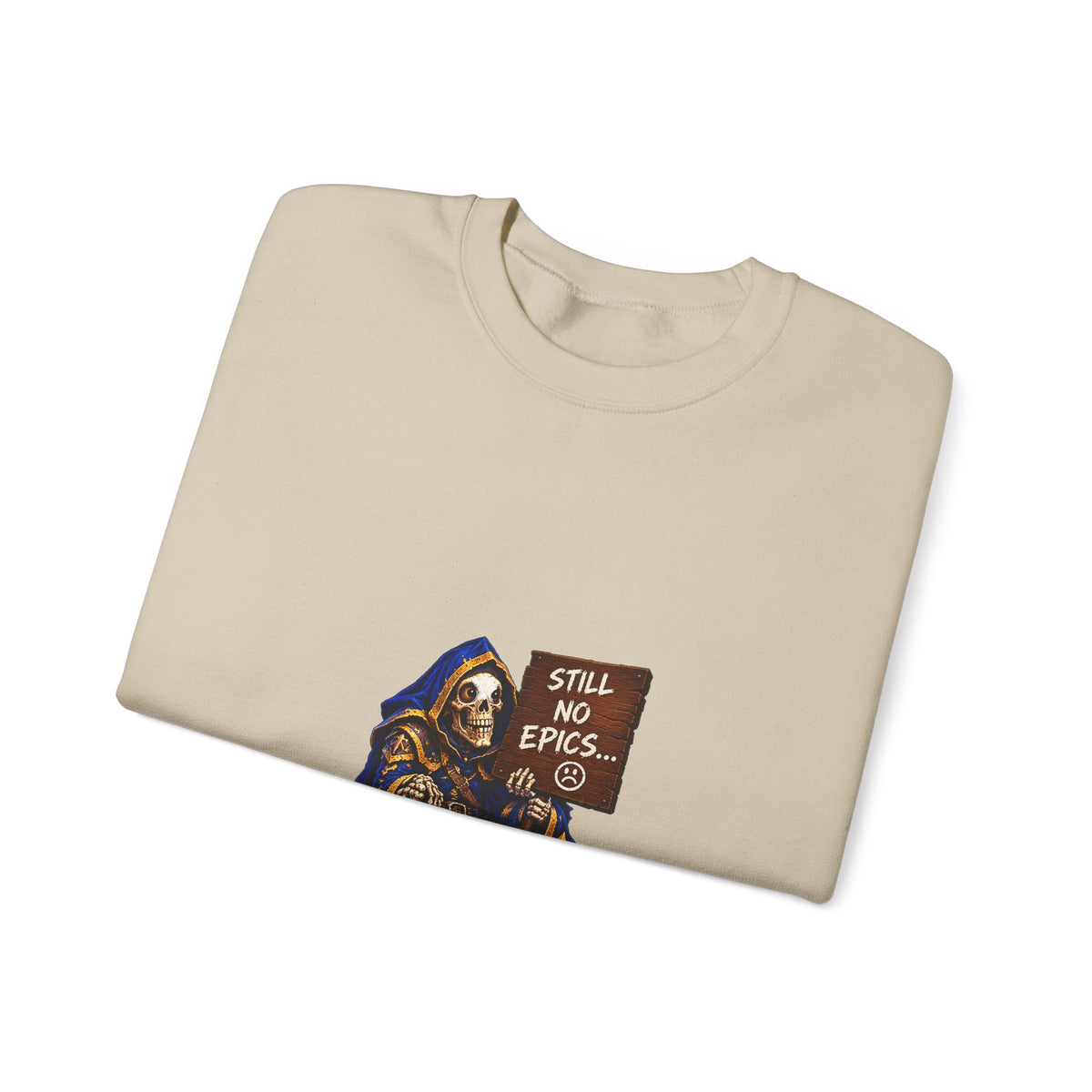 Crewneck Sweatshirt — Grim Reaper 'Still No E.P.I.C.S.' Gothic Graphic