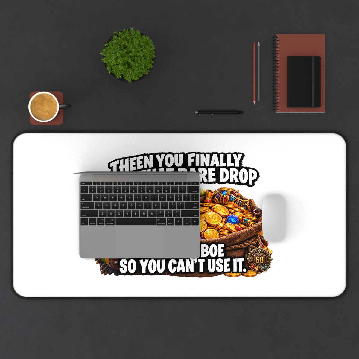 Gamer Desk Mat — "When You Finally Get That Rare Drop… and It’s BoE" Gaming Mouse Pad