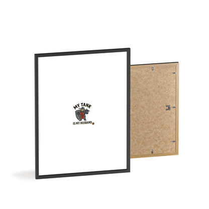 Framed Poster “My Tank Is My Husband” - Military Tank Lover Wall Art