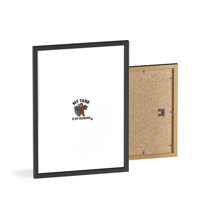 Framed Poster “My Tank Is My Husband” - Military Tank Lover Wall Art
