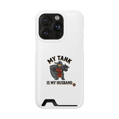 Phone Case with Card Holder — "My Tank Is My Husband" Gamer Military Wallet Case