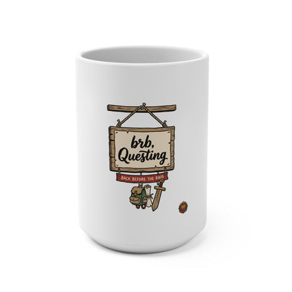 Ceramic Mug — "brb, Questing" Cute RPG Sign Coffee Cup (15oz)