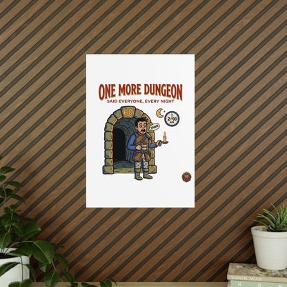 One More Dungeon RPG Poster — "One More Dungeon Said Everyone, Every Night" Photopaper Print