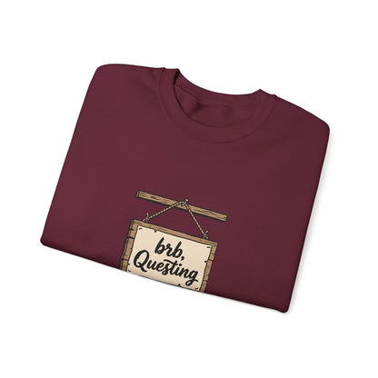 Crewneck Sweatshirt — “brb, Questing” RPG Gamer Graphic