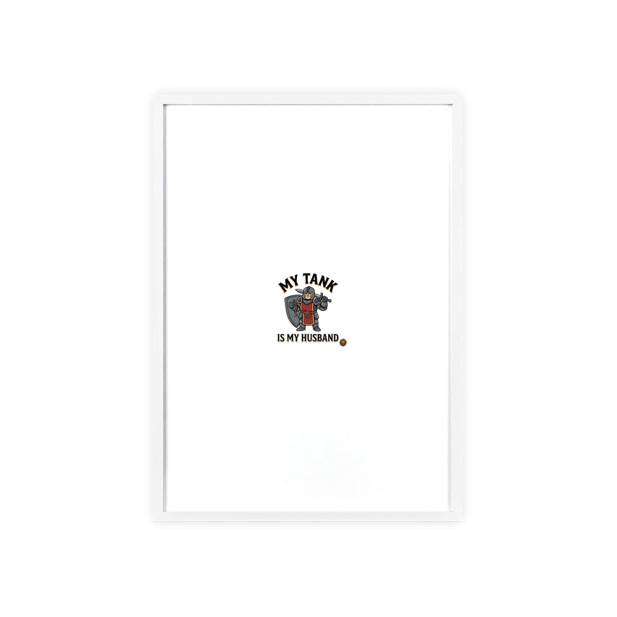 Framed Poster “My Tank Is My Husband” - Military Tank Lover Wall Art