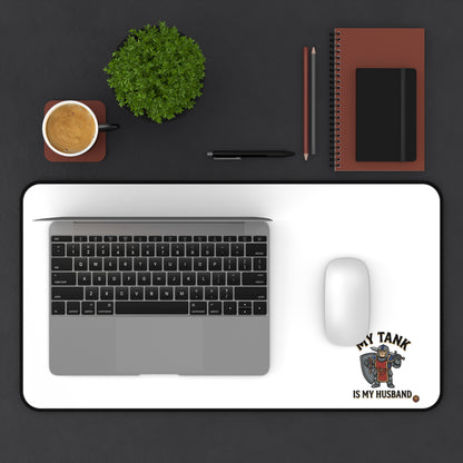Desk Mat — "My Tank Is My Husband" Military Gamer Mousepad Desk Mat