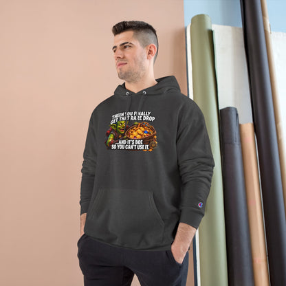 Gamer Meme Hoodie — "Then You Finally Get That Rare Drop and It's BoE So You Can't Use It"