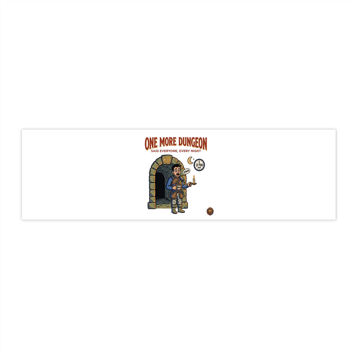 One More Dungeon Bumper Sticker — Funny RPG Gamer Sticker